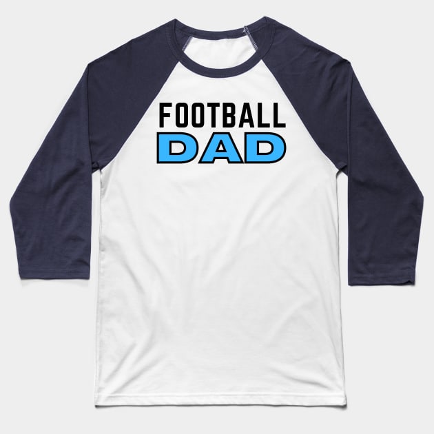 FOOTBALL DAD Baseball T-Shirt by contact@bluegoatco.com